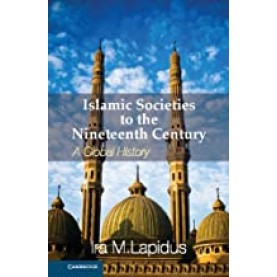 Islamic Societies to the Nineteenth Century-Lapidus-Cambridge University Press-9781107619135