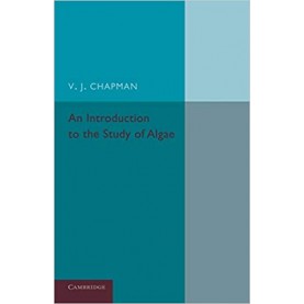 An Introduction to the Study of Algae-CHAPMAN-Cambridge University Press-9781107644014
