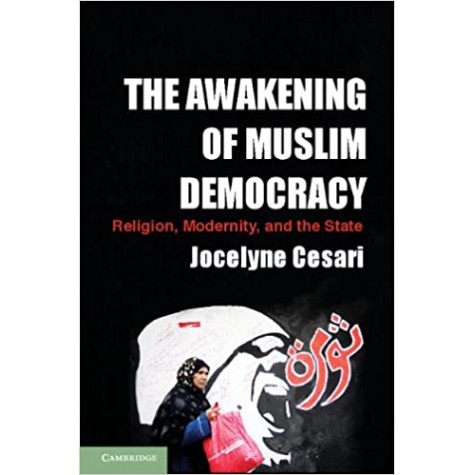 The Awakening of Muslim Democracy-Cesari-Cambridge University Press-9781107664821