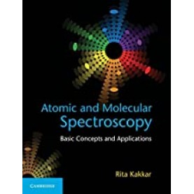 Atomic and Molecular Spectroscopy-Rita Kakkar-Cambridge University Press-9781108413206