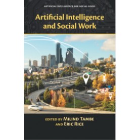 Artificial Intelligence and Social Work-TAMBE-Cambridge University Press-9781108425995