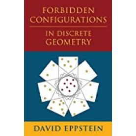 Forbidden Configurations in Discrete Geometry-Eppstein-Cambridge University Press-9781108439138