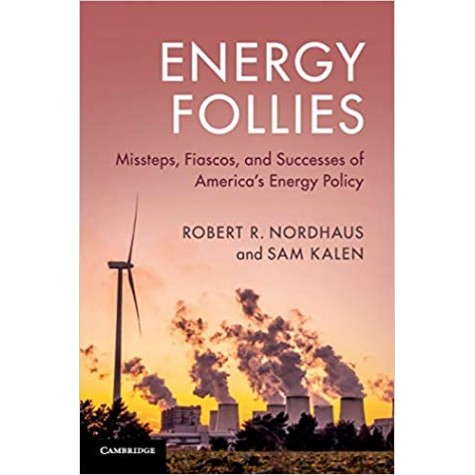 Energy Follies-NORDHAUS-Cambridge University Press-9781108439206