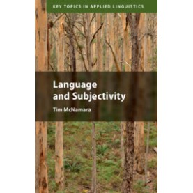 Language and Subjectivity,Tim McNamara,Cambridge University Press,9781108468558,