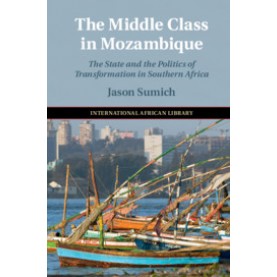 The Middle Class in Mozambique-Sumich-Cambridge University Press-9781108472883