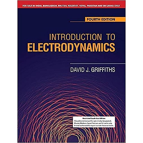 INTRODUCTION TO ELECTRODYNAMICS-DAVID J. GRIFFITHS 4TH EDITION-CAMBRIDGE UNIVERSITY PRESS-9781108822909