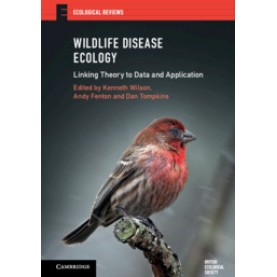 Wildlife Disease Ecology,Edited by Kenneth Wilson , Andy Fenton , Dan Tompkins,Cambridge University Press,9781316501900,