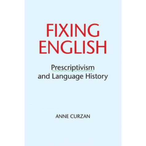 Fixing English-Anne Curzan-Cambridge University Press-9781316604885