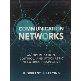 Communication Networks-R. Srikant-Cambridge University Press-9781316607954