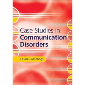 Case Studies in  Communication Disorders-Louise Cummings-Cambridge University Press-9781316608388