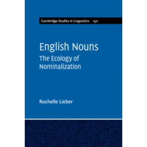English Nouns-Rochelle Lieber-Cambridge University Press-9781316613870