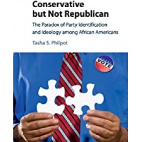 Conservative but Not Republican-PHILPOT-Cambridge University Press-9781316615959