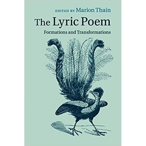 The Lyric Poem-Thain-Cambridge University Press-9781316619711