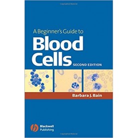 A Beginner′s Guide to Blood Cells-Barbara J. Bain-WILEY BLACKWELL-9781405121750
