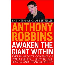AWAKEN THE GIANT WITHIN TAKE IMMEDIATE CONTROL OF YOUR MENTAL EMOTIONAL, ANTHONY ROBBINS-: Simon & Schuster Ltd-9781471167515