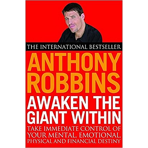 AWAKEN THE GIANT WITHIN TAKE IMMEDIATE CONTROL OF YOUR MENTAL EMOTIONAL, ANTHONY ROBBINS-: Simon & Schuster Ltd-9781471167515