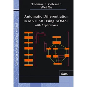 Automatic Differentiation in MATLAB using ADMAT with Applications-Thomas F Coleman-Cambridge University Press-9781611974355