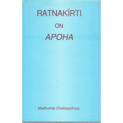 RATNAKIRTI ON APOHA [English]-Madhumita chattopadhyay-MAHA BODHI BOOK AGENCY-9788100000153