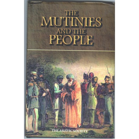 The Mutinies and The People with an Introduction by Ramakanta Chakrabarty-A Hindu