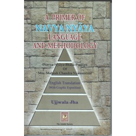 A Prime of Navyanayaya Language and Methodology -Ujjwala Jha-9788100000237