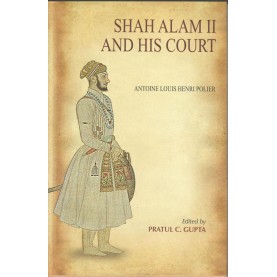Shahalam II And His Court-Ed. Pratul C. Gupta-9788100000253