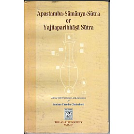 Apastamba Samanya Sutra or Yajnaparibhasa Sutra-Ed. Samiran Chandra Chakrabart-9788100000254