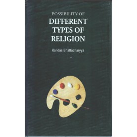 PossibIlity of Different types of Religion-Kalidas Bhattacharyya-9788100000255