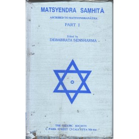 Matsyendra Samhita  Ascribed to Matsyendranatha Part I-Ed. Debabrata Sensharma-9788100000256
