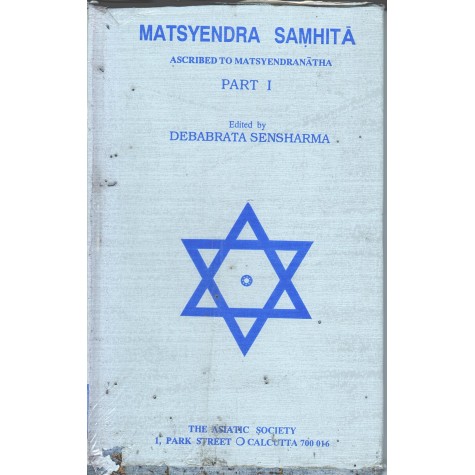 Matsyendra Samhita  Ascribed to Matsyendranatha Part I-Ed. Debabrata Sensharma-9788100000256
