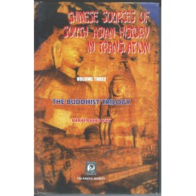 Chinese Sources of South Asian History In Translation vol 3 The Buddhist Trilogy-Haraprasad Ray-9788100000258