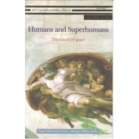 Humans and Superhumans  (satyan tales)-Bihar School of Yoga-9788100000269