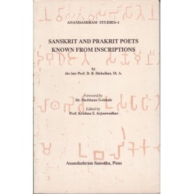 Sanskrit and Prakrit poets Known from Inscriptions (Studies No.1 )-D.B Diskalkar
