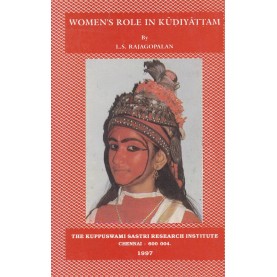 Women's Role in Kudiyattam-L.S. Rajagopalan-9788100000388