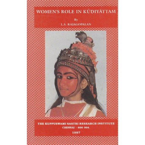 Women's Role in Kudiyattam-L.S. Rajagopalan-9788100000388