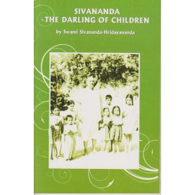 Sivananda: The Darling of Children-Swami Sivananda-Hridayananda-9788100000540