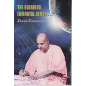 The Glorious Immortal Atman-Swami Sivananda-9788100000559