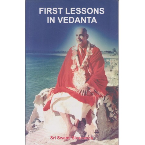 First Lessons in Vedanta-Swami Sivananda-9788100000569