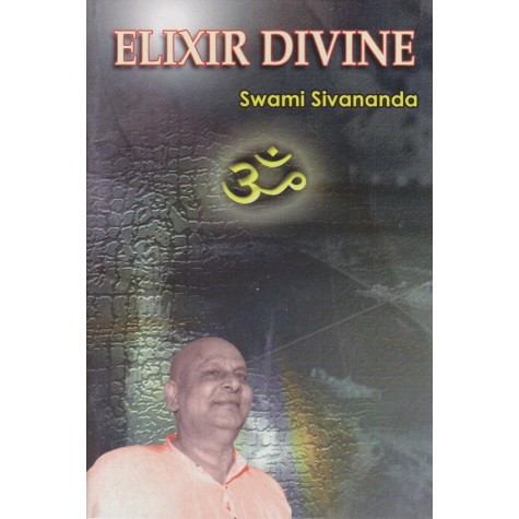 ELIXIR DIVINE-Swami Sivananda-9788100000616