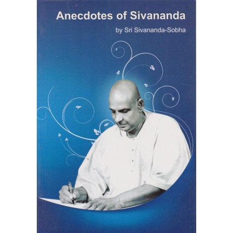 Anecdotes of Sivananda-Sri Sivananda-Sobha-9788100000619