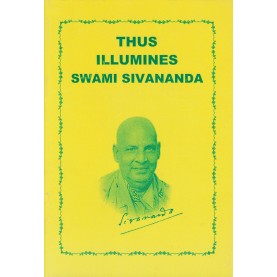 Thus Illumines Swami Sivananda-A DIVINE LIFE SOCIETY PUBLICATION-9788100000628