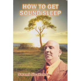 How to Get Sound Sleep-Swami Sivananda-9788100000646