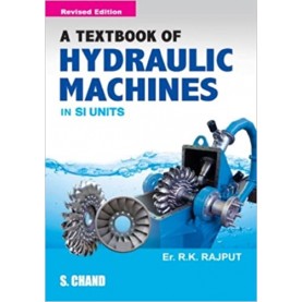 A Textbook of Hydraulic Engineering in Si Units- Er. R K Rajput-S CHAND-9788121916684