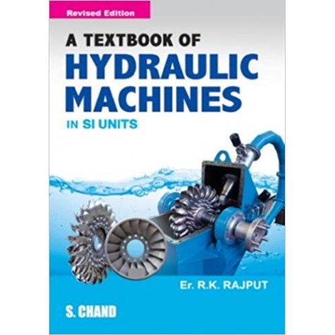 A Textbook of Hydraulic Engineering in Si Units- Er. R K Rajput-S CHAND-9788121916684