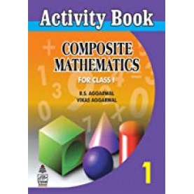 Activity Composite Mathematics Book-1- Vikas Aggarwal-S.CHAND PUBLISHING-9788121931267