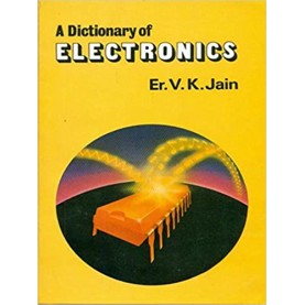 A Dictionary Of Electronics (Pb-2011)-Jain V. K-CBS PUBLISHERS AND DISTRIBUTOR-9788123903590