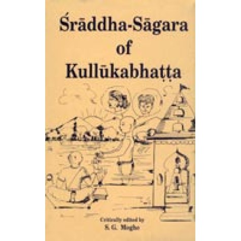 Sraddha-Sagara of Kullukabhatta -S.G. Moghe-DKPD-9788124600160