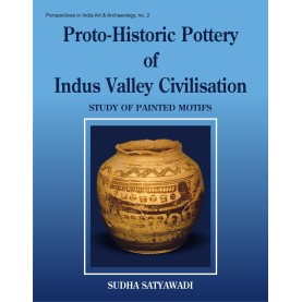 Proto-Historic Pottery of Indus Valley Civilisation-Sudha Satyawadi-DKPD-9788124600306