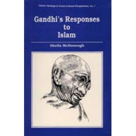 Gandhi’s Responses to Islam-Sheila Mcdonough-DKPD-9788124600351