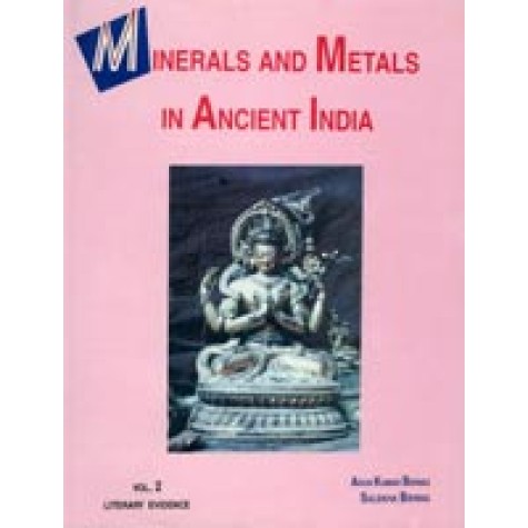 Minerals and Metals in Ancient India (2 Vols. Set)-Arun Kumar Biswas, Sulekha Biswas-DKPD-9788124600481