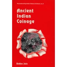 Ancient Indian Coinage-Rekha Jain-DKPD-9788124600528